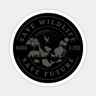 world wildlife day, save wildlife save future Magnet